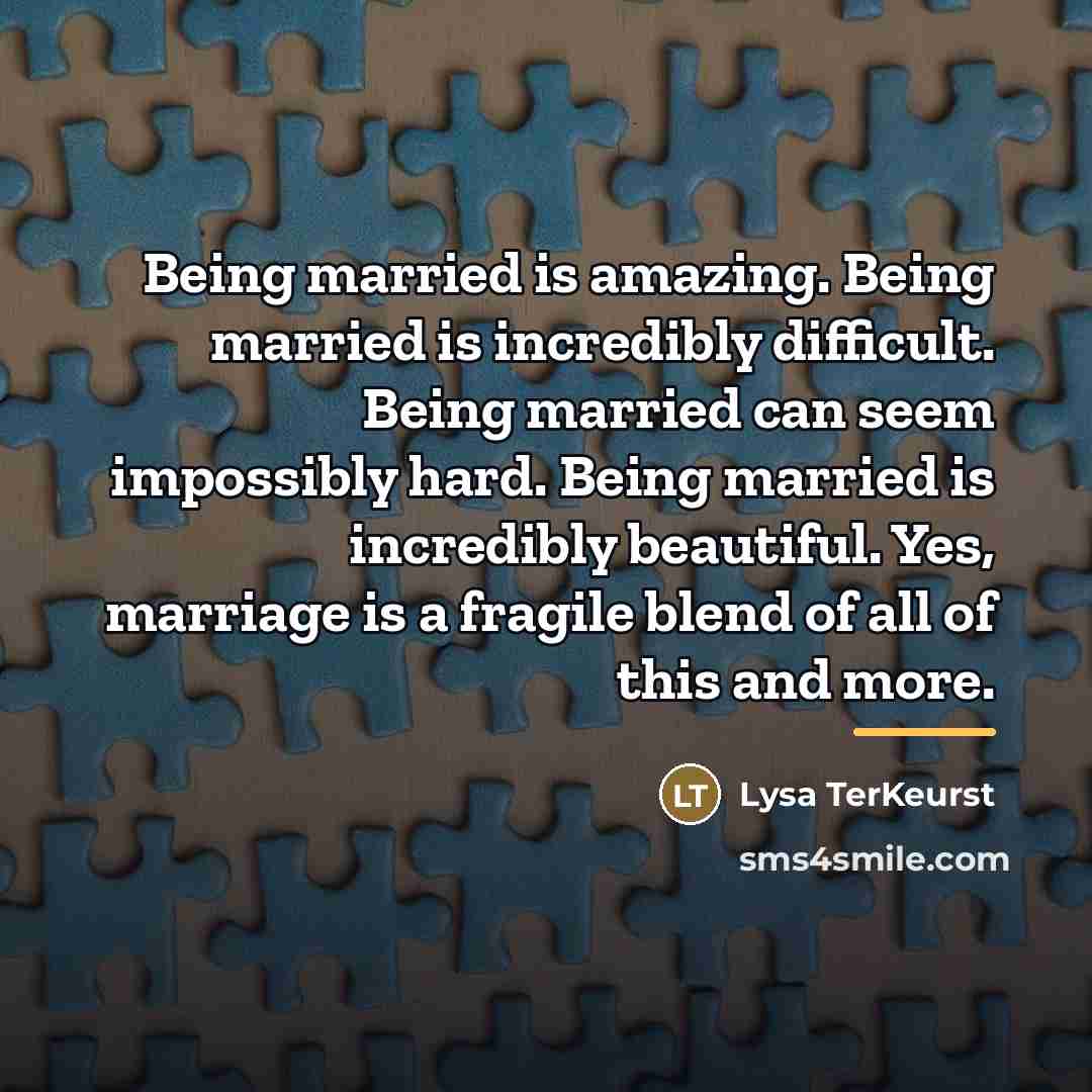 “Being married is amazing. Being married is incredibly difficult. Being…” quote by Lysa TerKeurst