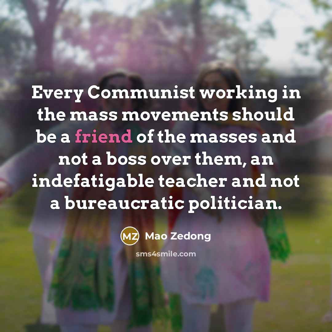 “Every Communist working in the mass movements should be a…” quote by Mao Zedong