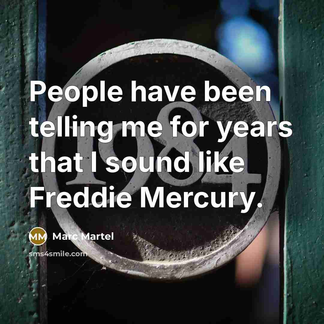 “People have been telling me for years that I sound…” quote by Marc Martel