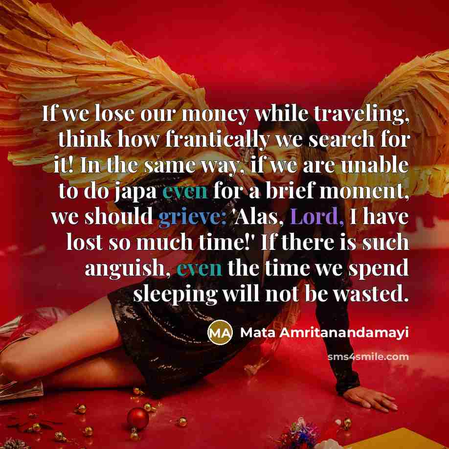 “If we lose our money while traveling, think how frantically…” quote by Mata Amritanandamayi