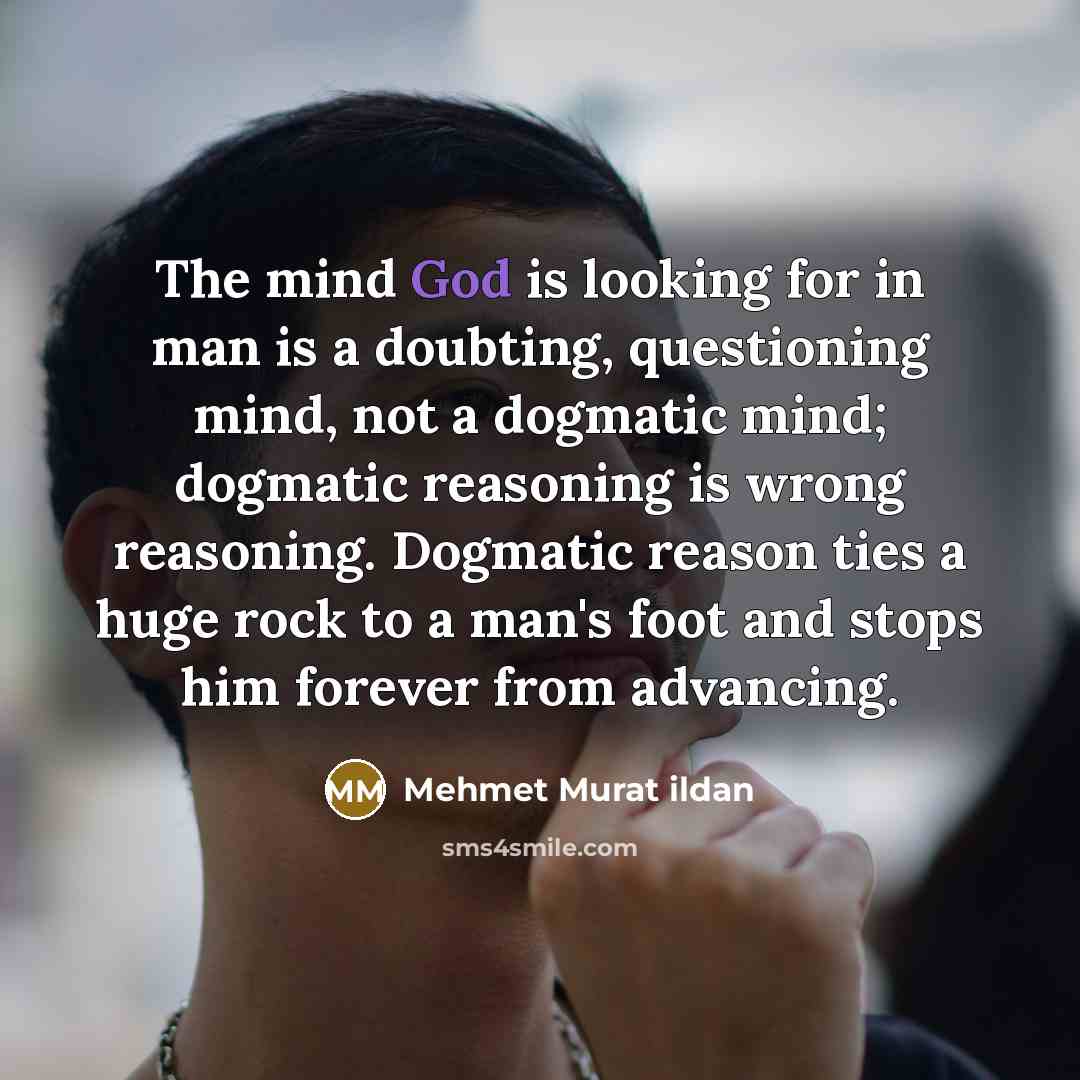 “The mind God is looking for in man is a…” quote by Mehmet Murat Ildan