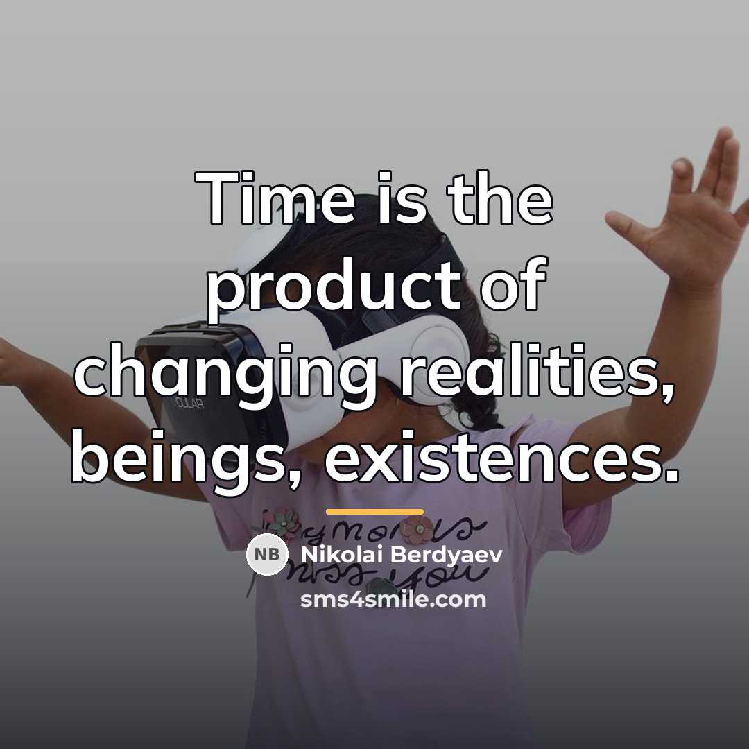 “Time is the product of changing realities, beings, existences.…” quote by Nikolai Berdyaev