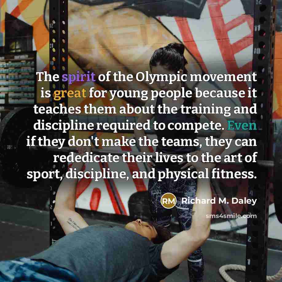 “The spirit of the Olympic movement is great for young…” quote by Richard M. Daley