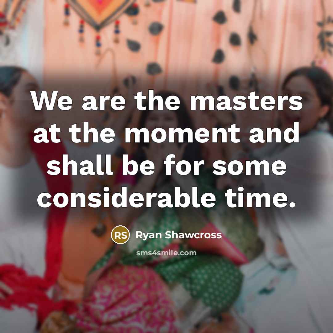 “We are the masters at the moment and shall be…” quote by Ryan Shawcross