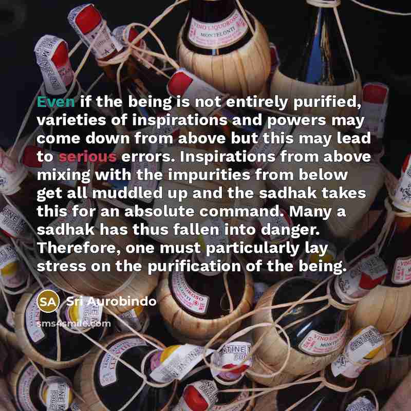 “Even if the being is not entirely purified, varieties of…” quote by Sri Aurobindo