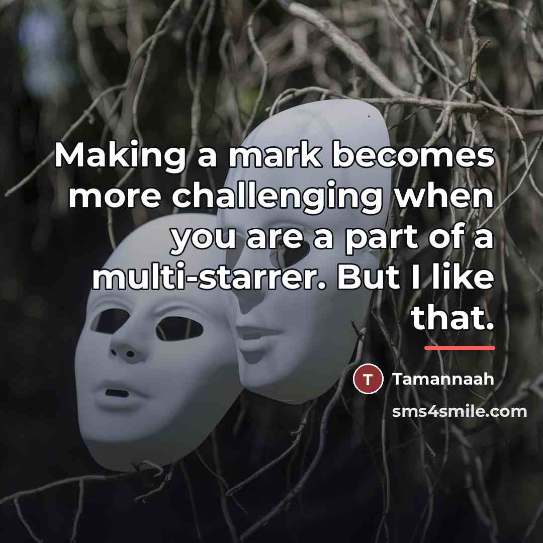 “Making a mark becomes more challenging when you are a…” quote by Tamannaah