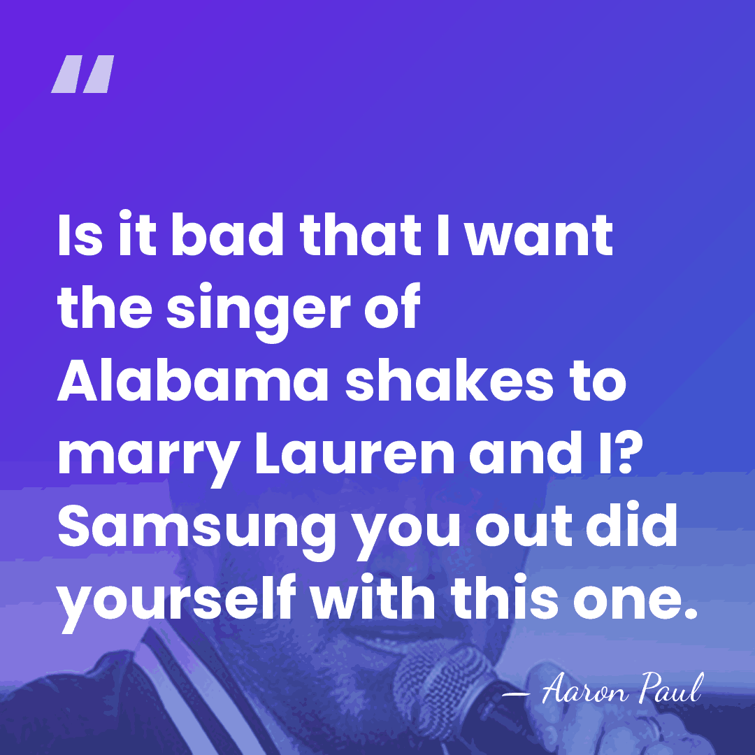 Is it bad that I want the singer of Alabama shakes to&hellip; - Aaron Paul