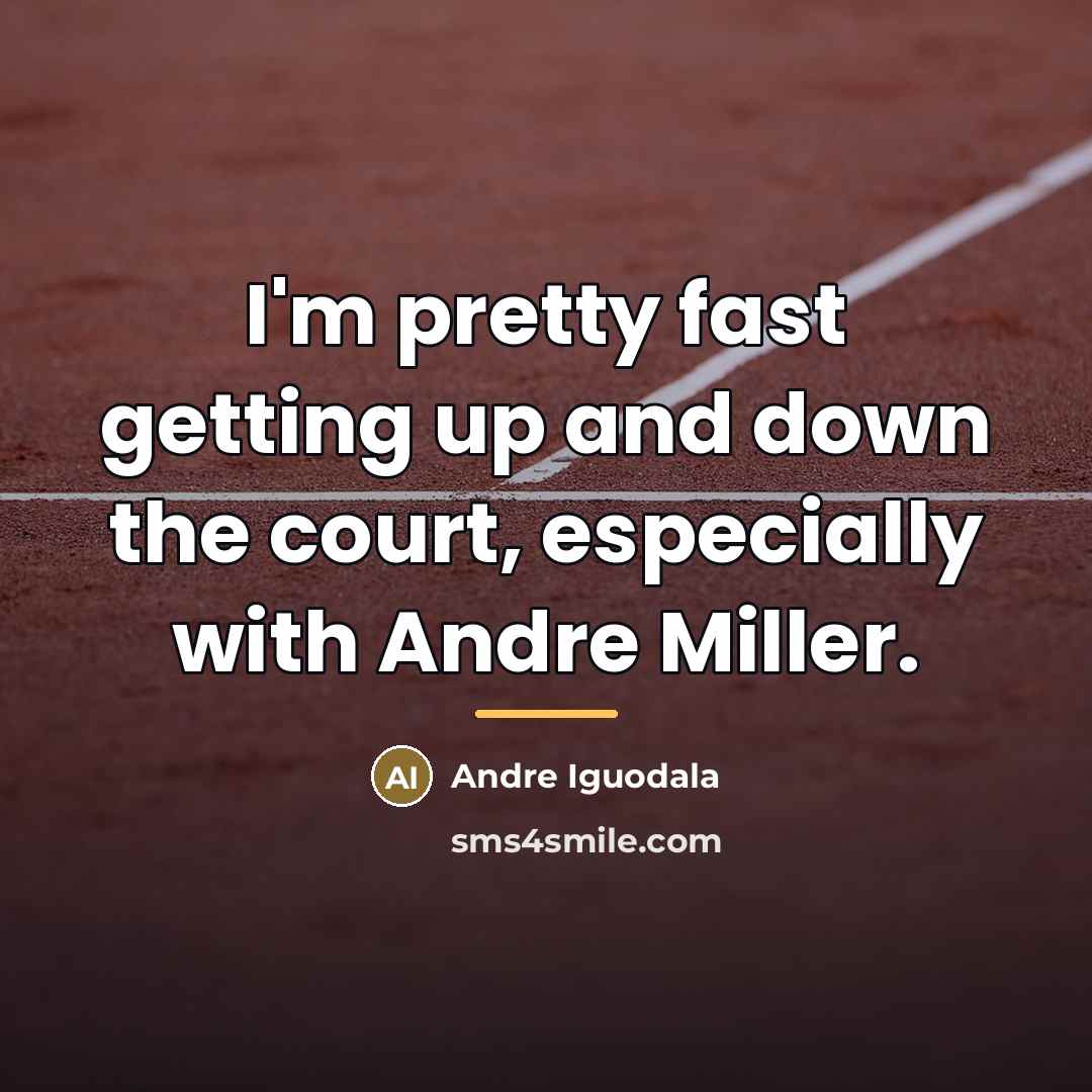 “I'm pretty fast getting up and down the court, especially…” quote by Andre Iguodala