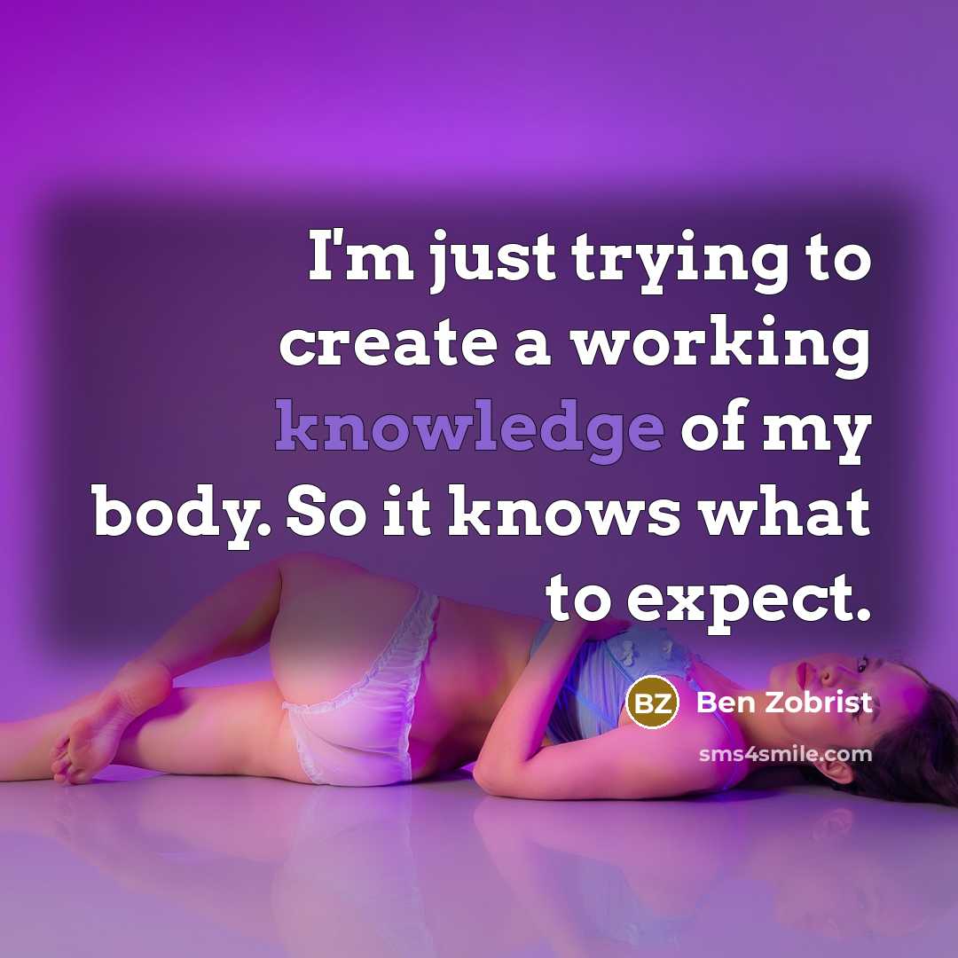 “I'm just trying to create a working knowledge of my…” quote by Ben Zobrist