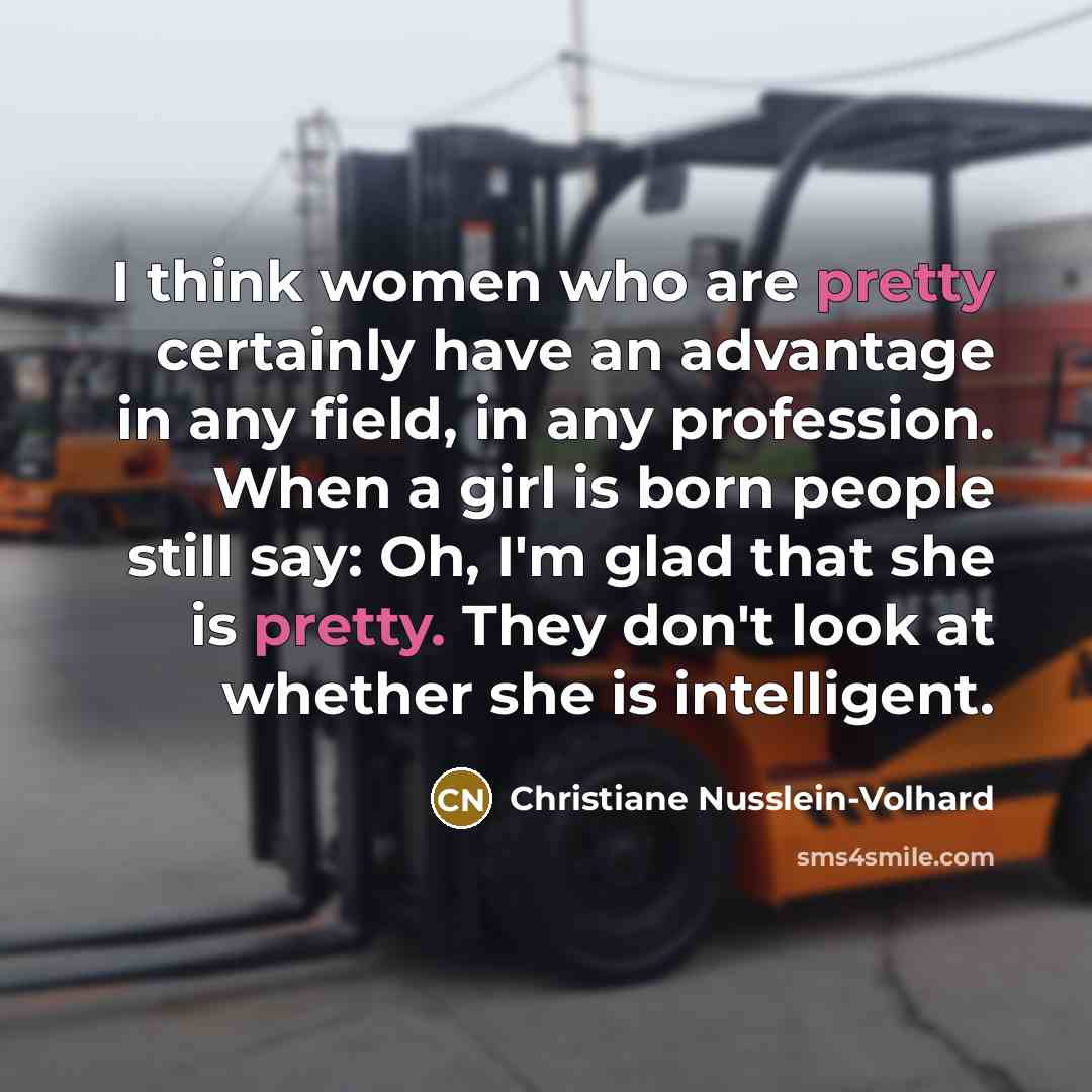 “I think women who are pretty certainly have an advantage…” quote by Christiane Nusslein-Volhard
