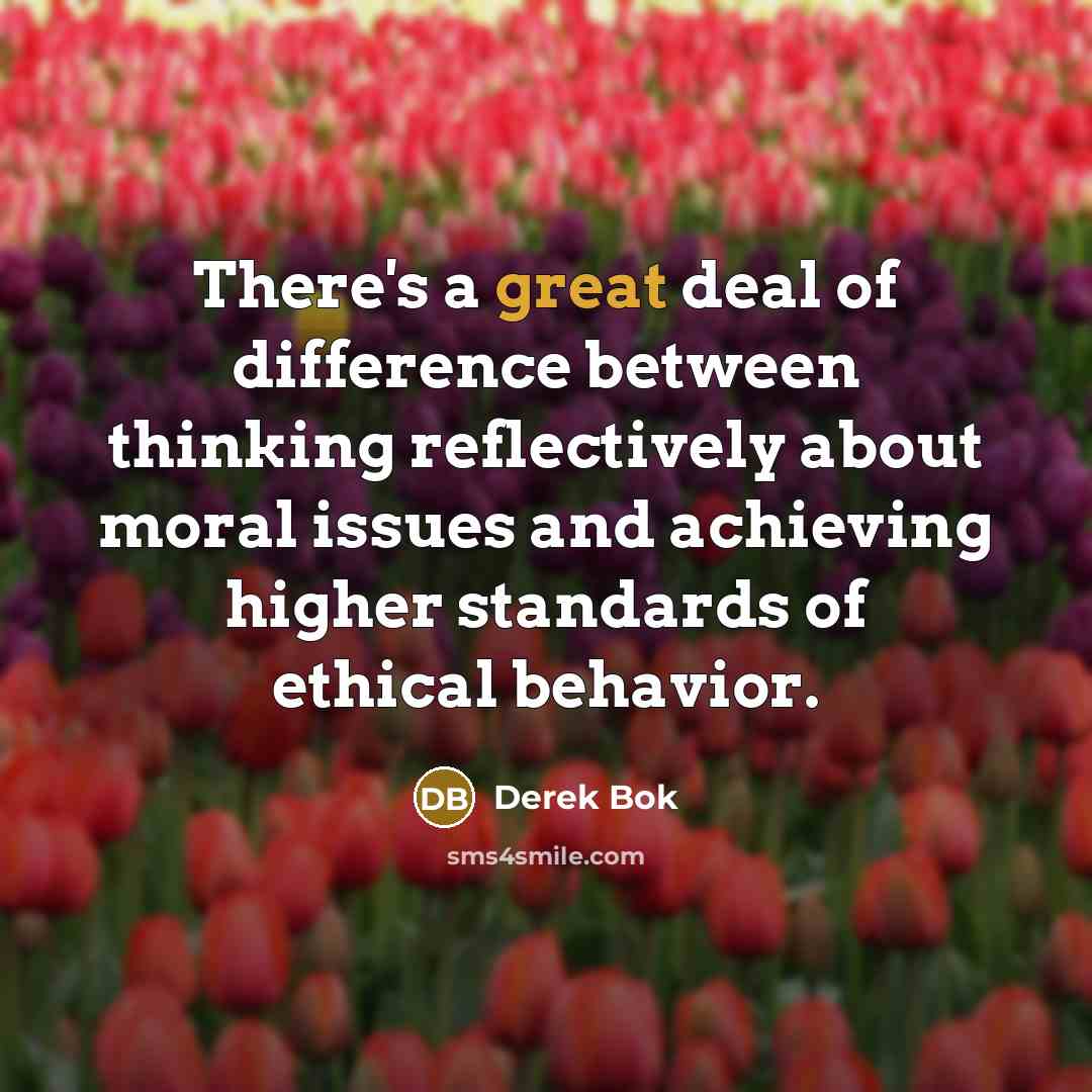 “There's a great deal of difference between thinking reflectively about…” quote by Derek Bok