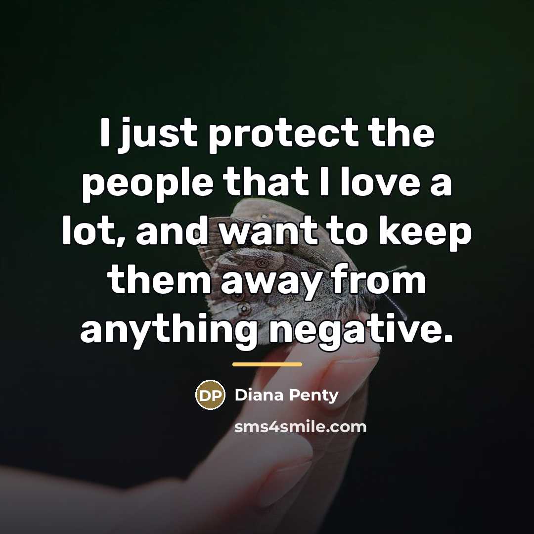 “I just protect the people that I love a lot,…” quote by Diana Penty