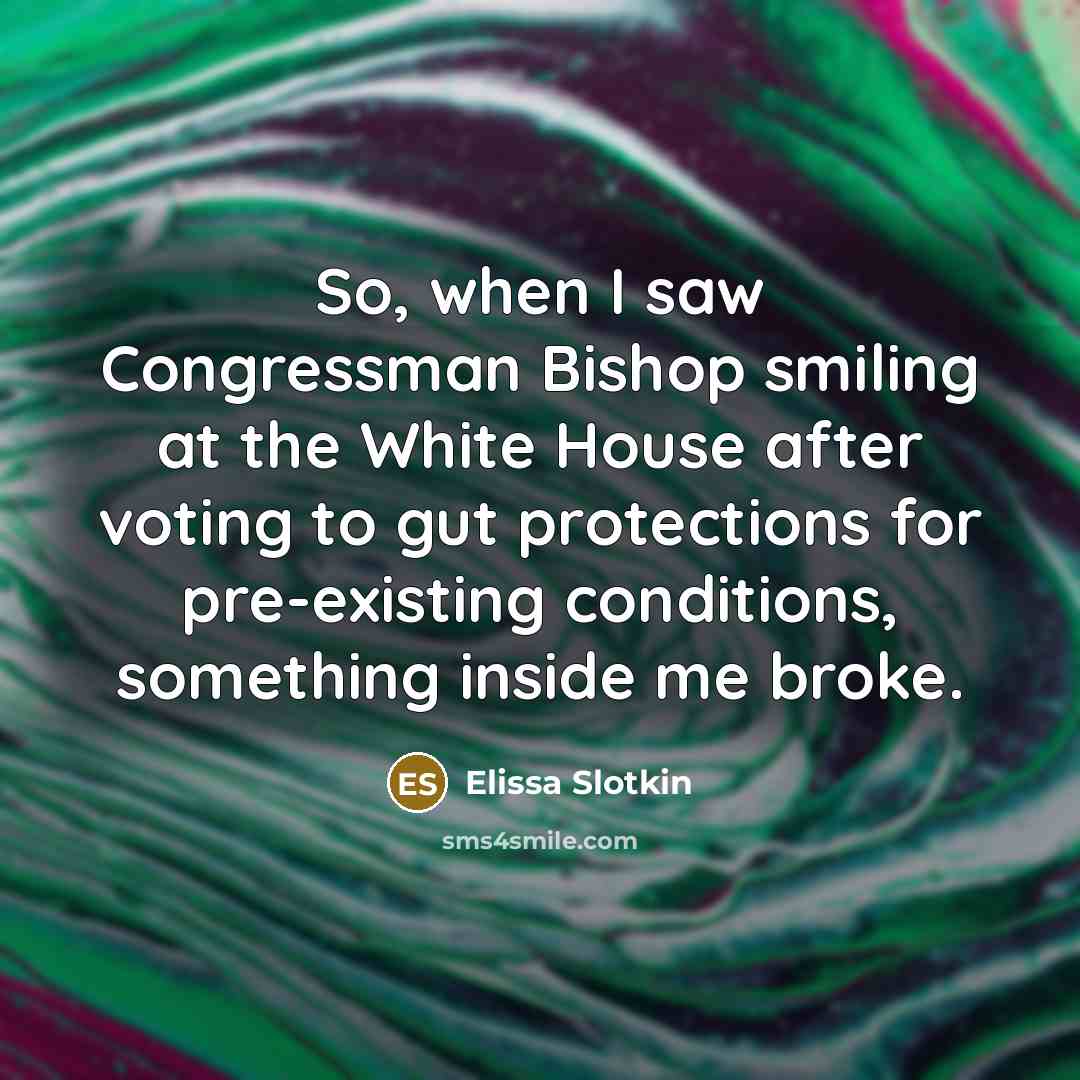 “So, when I saw Congressman Bishop smiling at the White…” quote by Elissa Slotkin