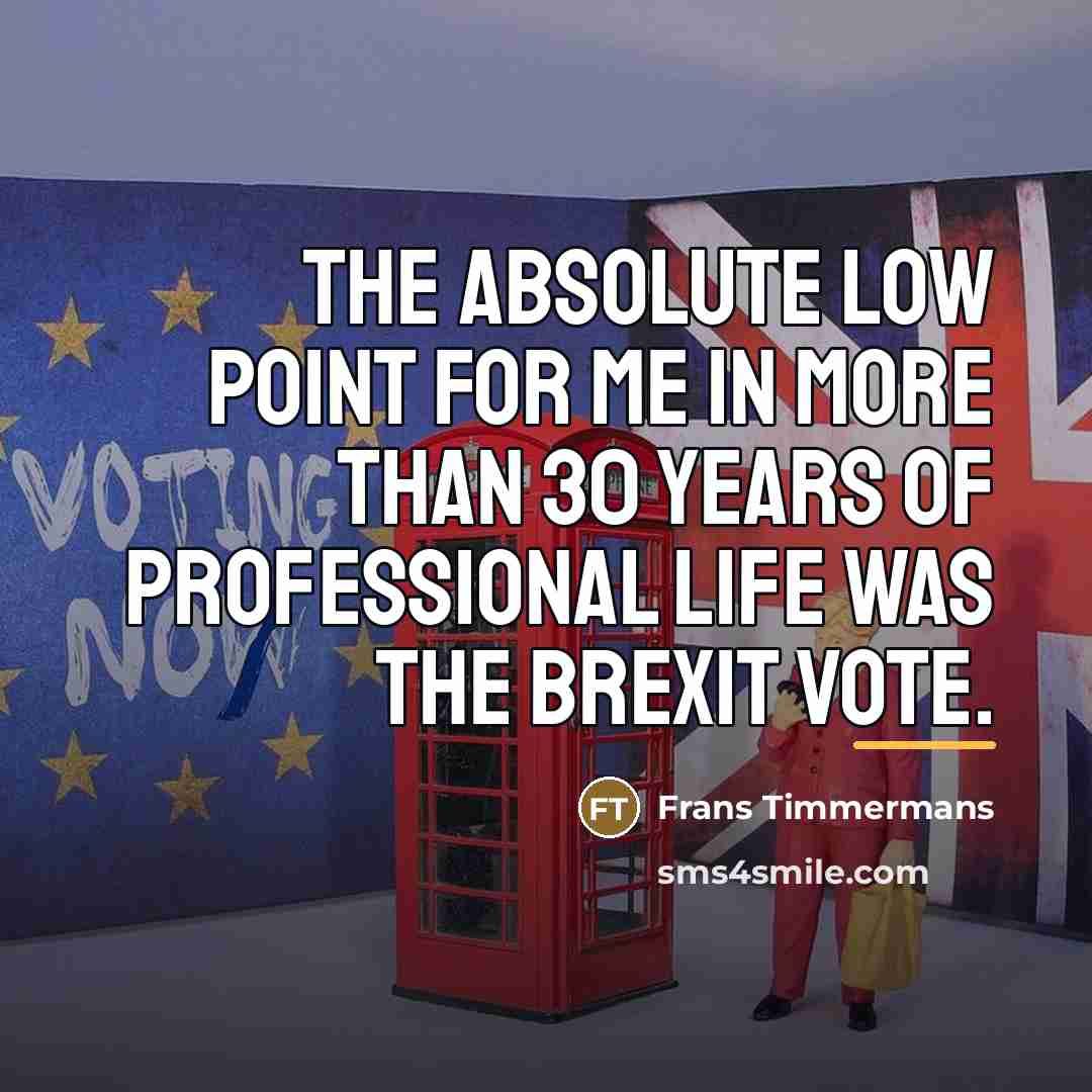 “The absolute low point for me in more than 30…” quote by Frans Timmermans