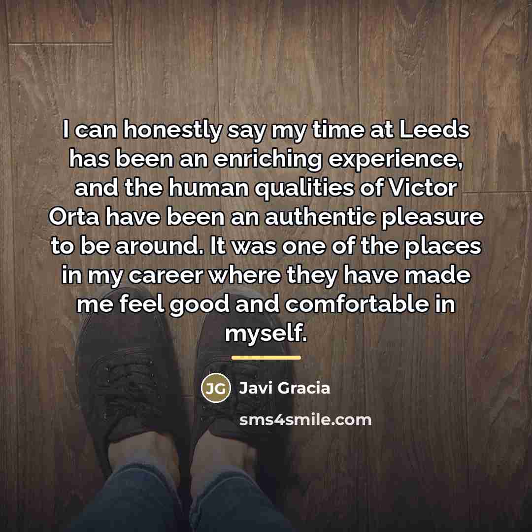 “I can honestly say my time at Leeds has been…” quote by Javi Gracia