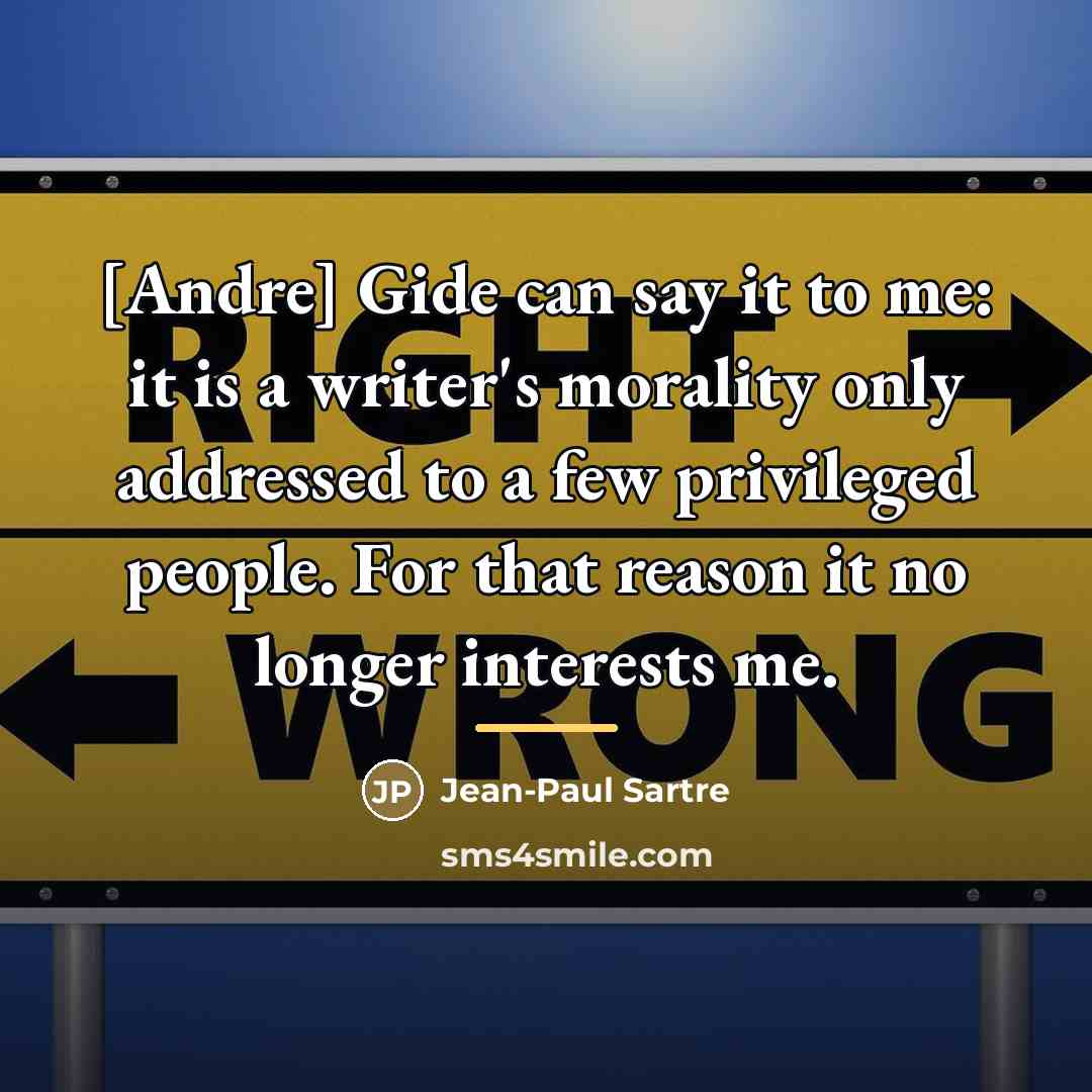 “[Andre] Gide can say it to me: it is a…” quote by Jean-Paul Sartre