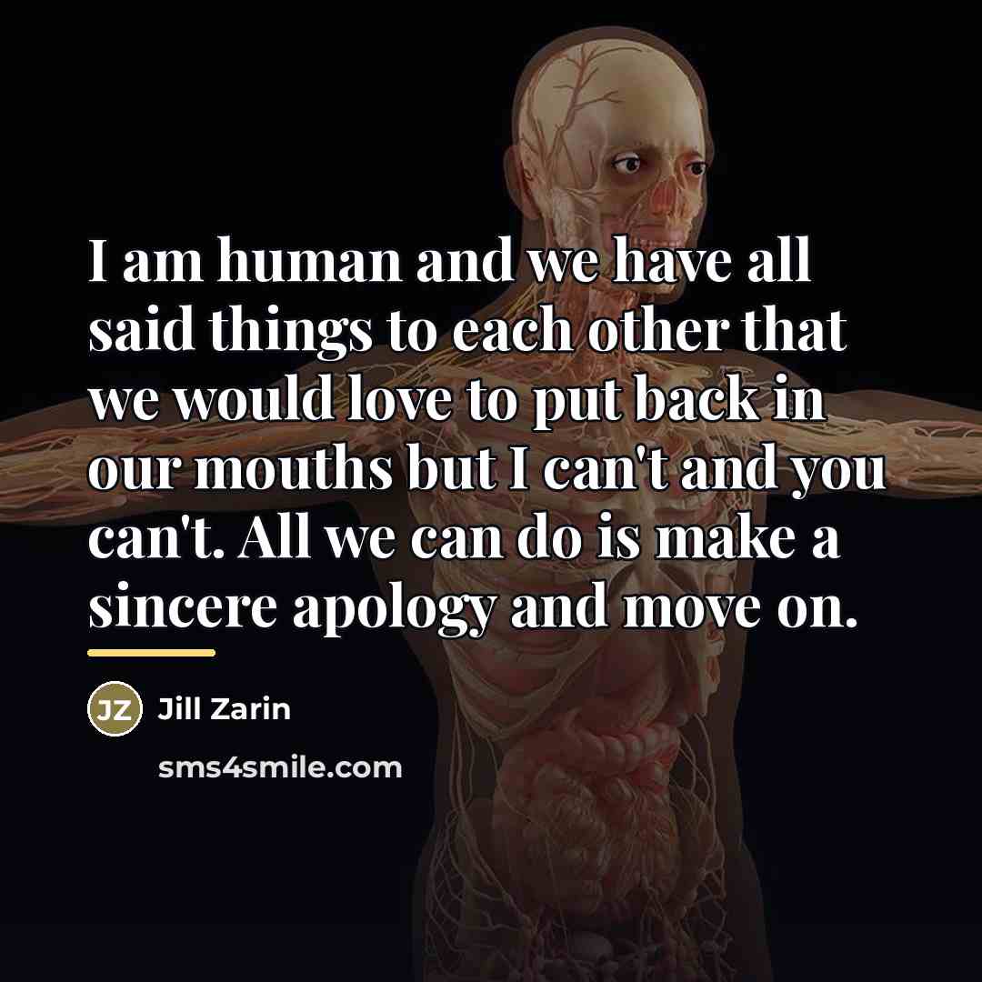 “I am human and we have all said things to…” quote by Jill Zarin