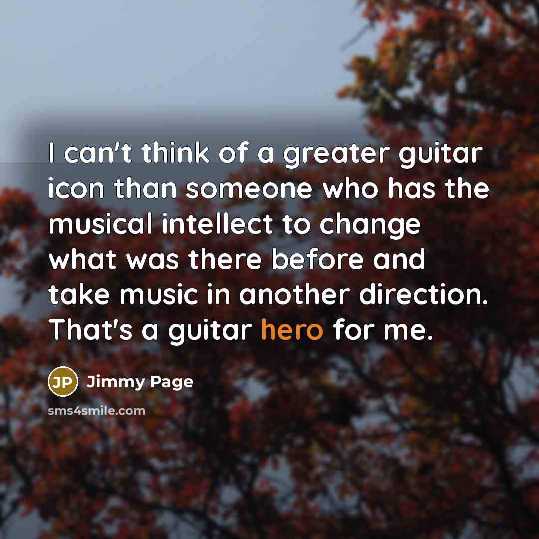 “I can't think of a greater guitar icon than someone…” quote by Jimmy Page