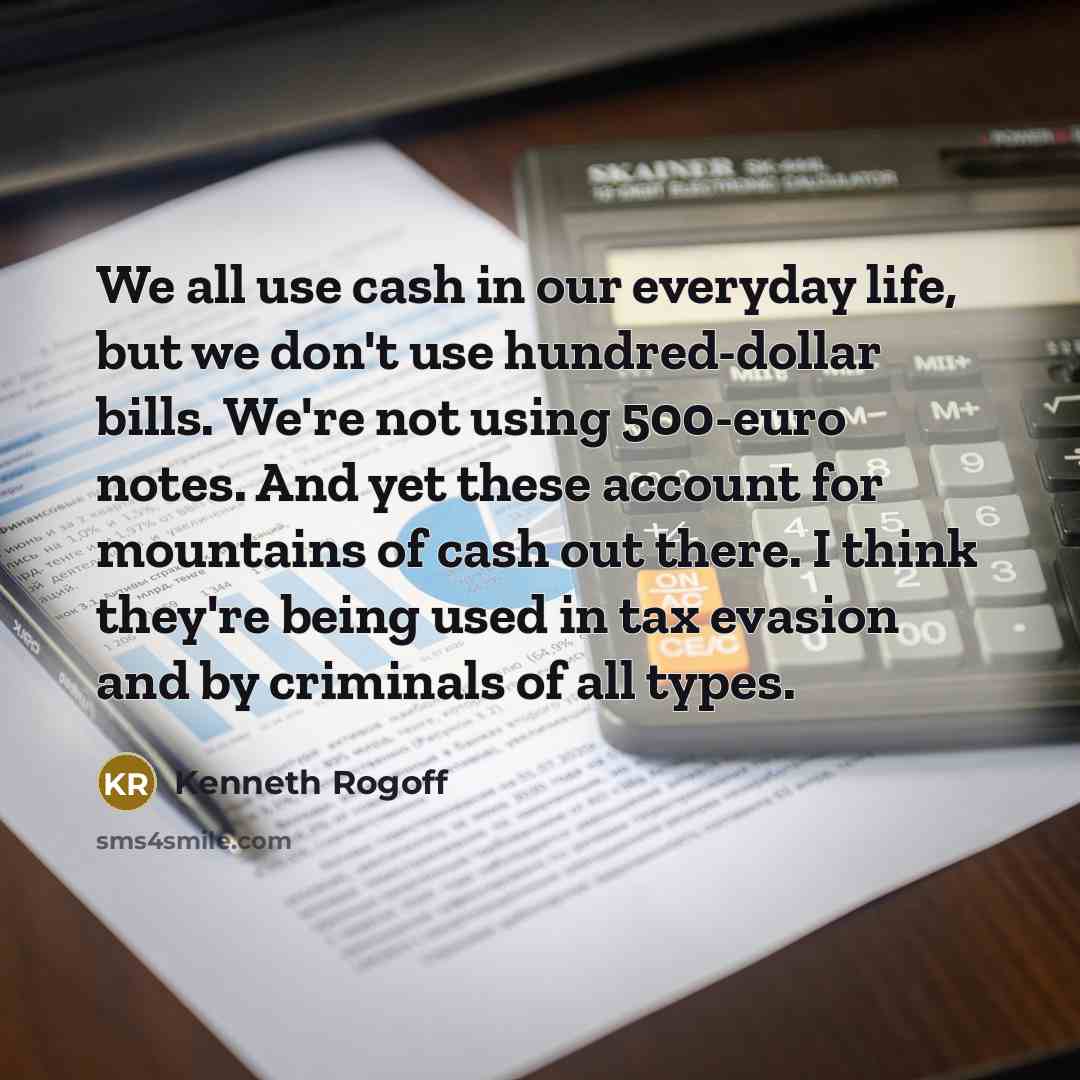 “We all use cash in our everyday life, but we…” quote by Kenneth Rogoff
