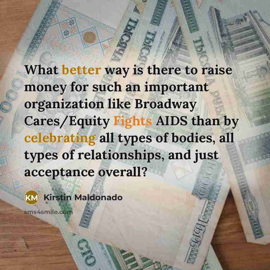 “What better way is there to raise money for such…” quote by Kirstin Maldonado