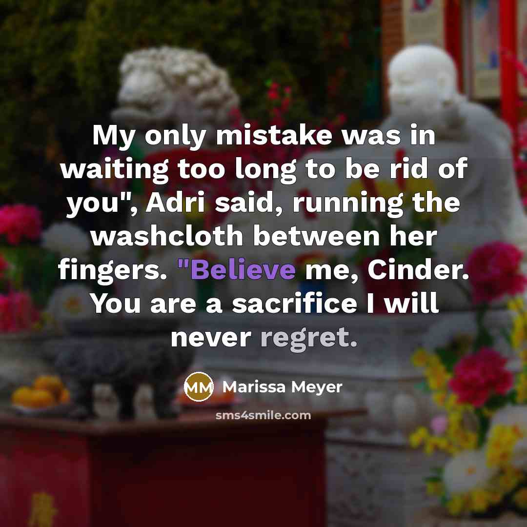 “My only mistake was in waiting too long to be…” quote by Marissa Meyer