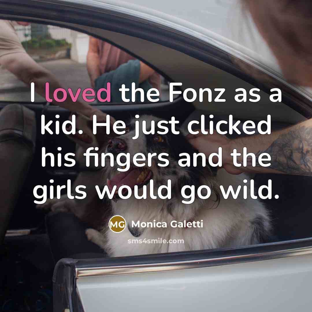 “I loved the Fonz as a kid. He just clicked…” quote by Monica Galetti