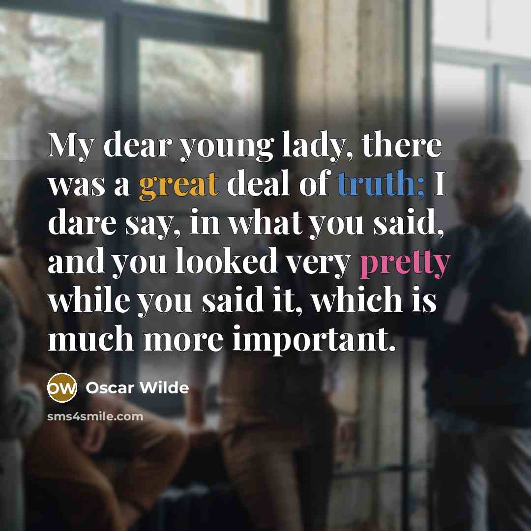 “My dear young lady, there was a great deal of…” quote by Oscar Wilde