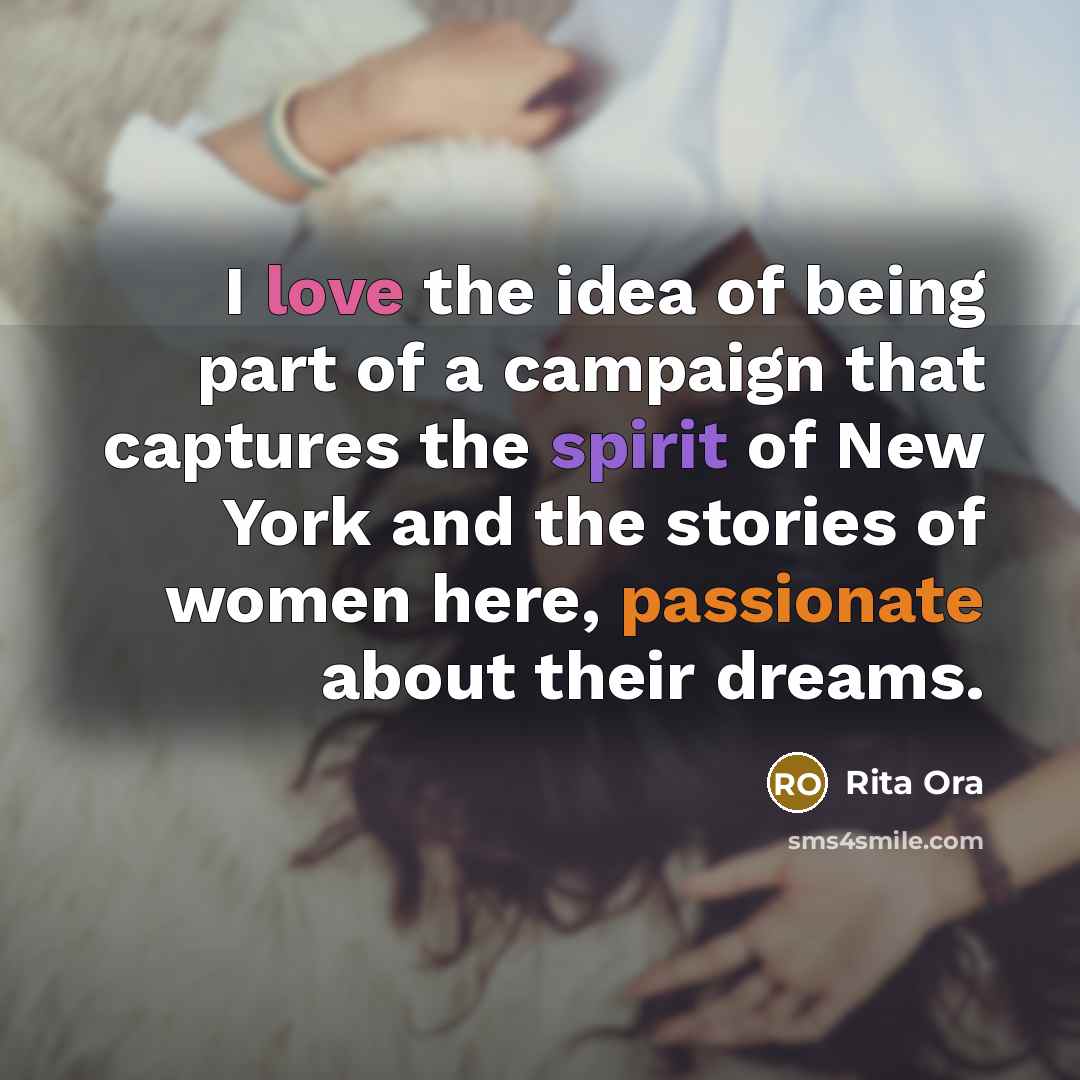 “I love the idea of being part of a campaign…” quote by Rita Ora