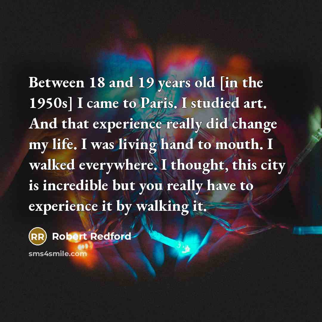 “Between 18 and 19 years old [in the 1950s] I…” quote by Robert Redford
