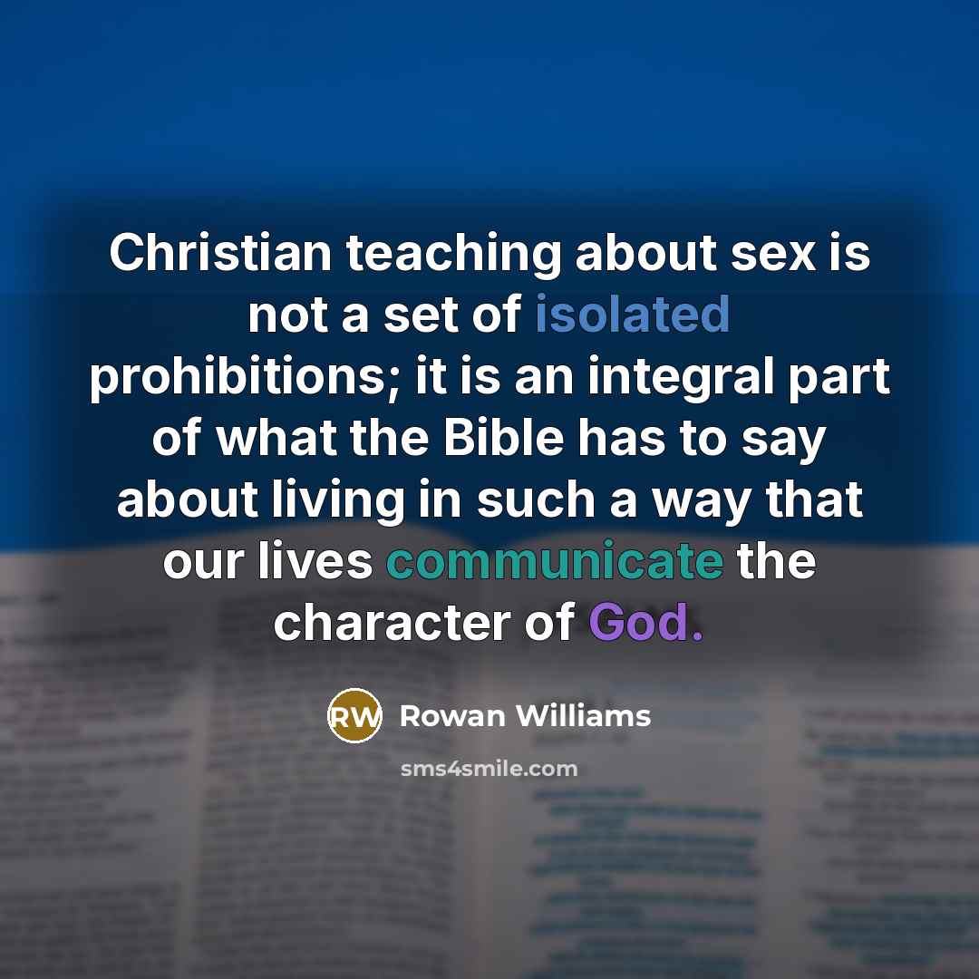 “Christian teaching about sex is not a set of isolated…” quote by Rowan Williams
