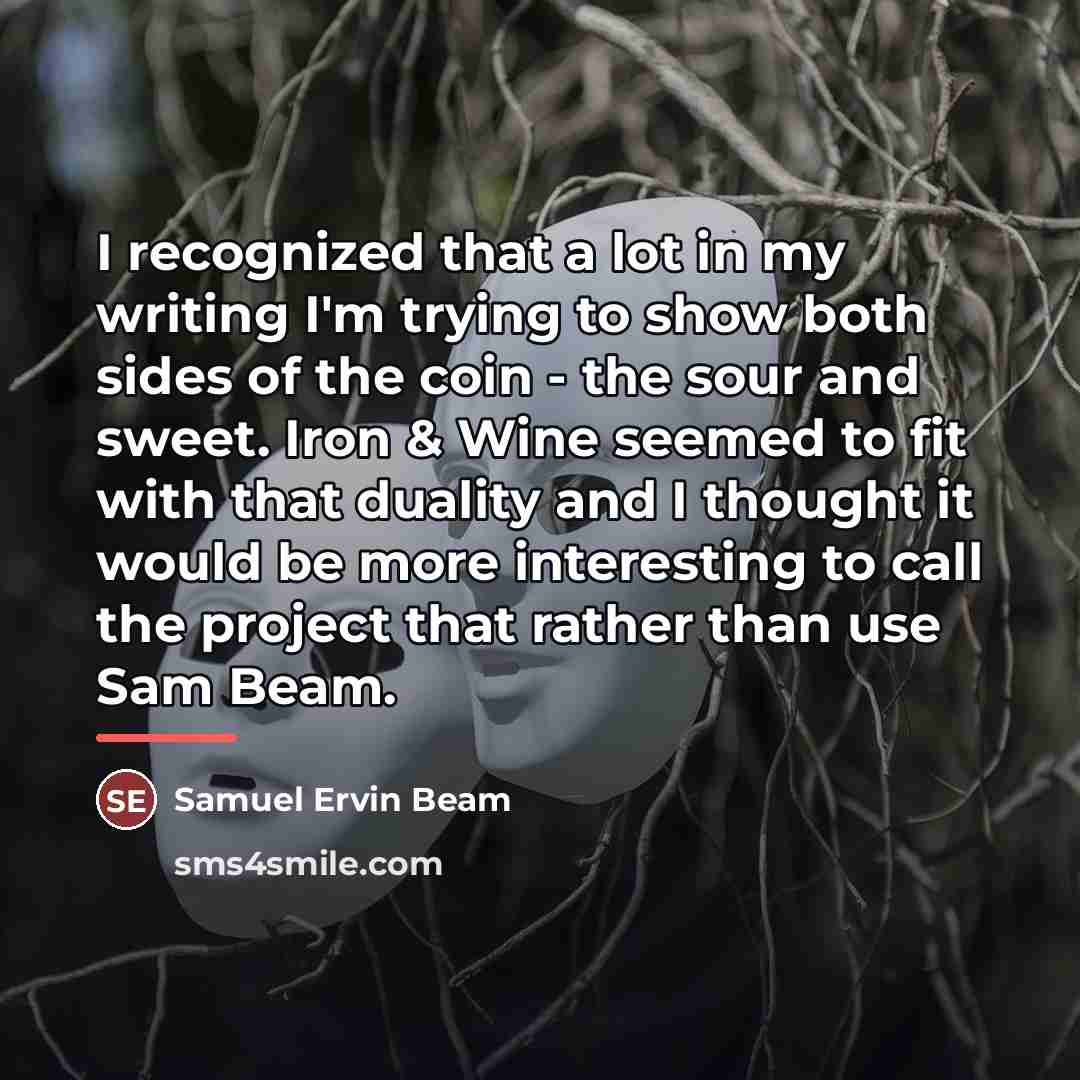 “I recognized that a lot in my writing I'm trying…” quote by Samuel Ervin Beam