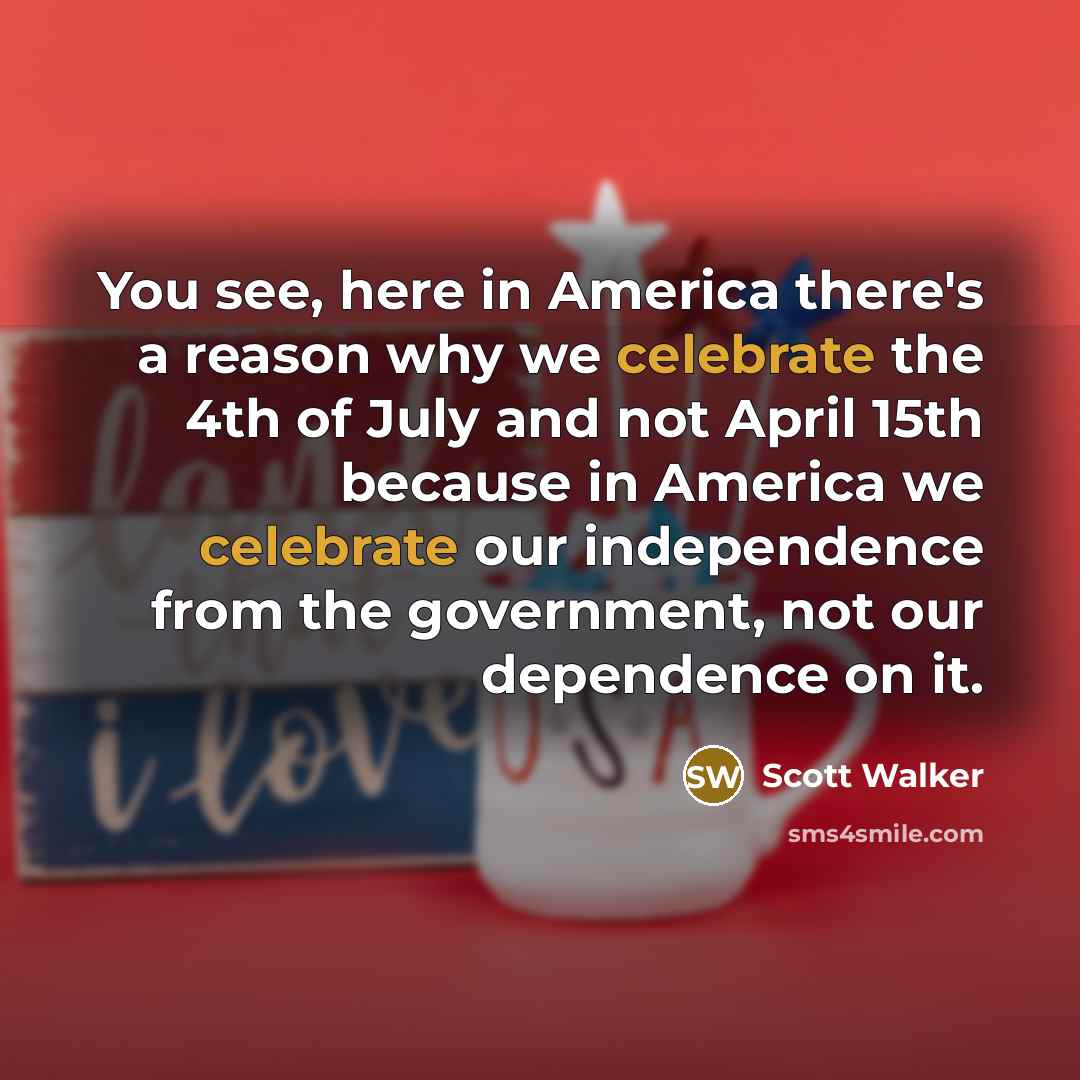 “You see, here in America there's a reason why we…” quote by Scott Walker