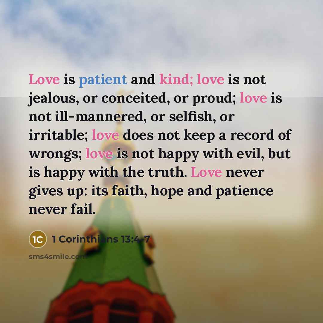 “Love is patient and kind; love is not jealous, or…” quote by 1 Corinthians 13:4-7