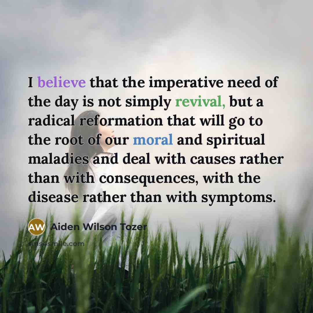 “I believe that the imperative need of the day is…” quote by Aiden Wilson Tozer