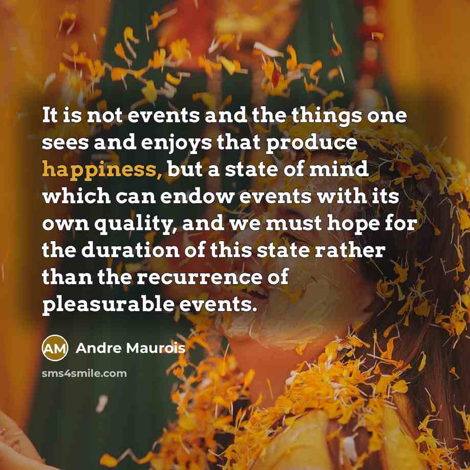 “It is not events and the things one sees and…” quote by Andre Maurois