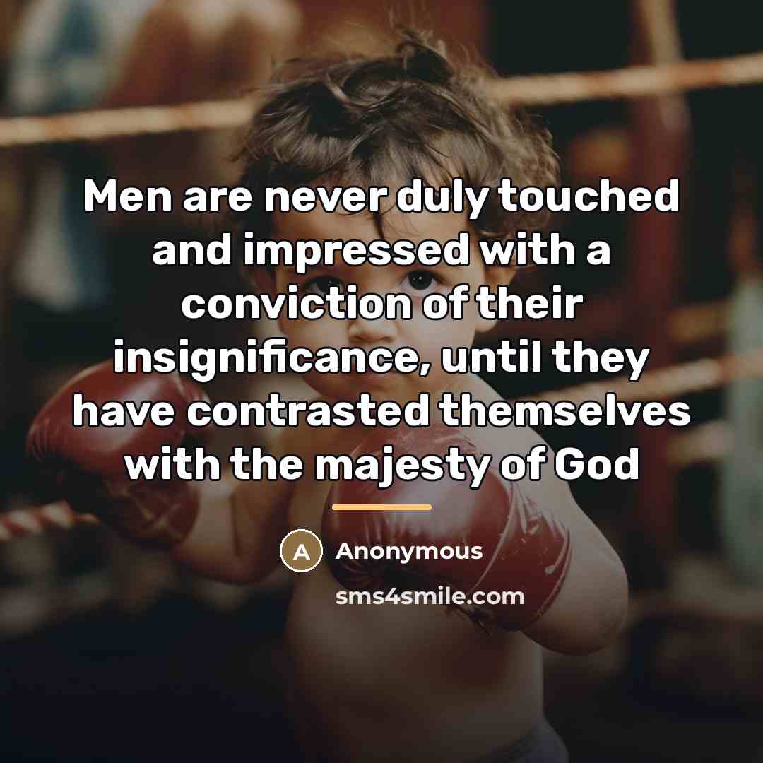 “Men are never duly touched and impressed with a conviction…” quote by Anonymous