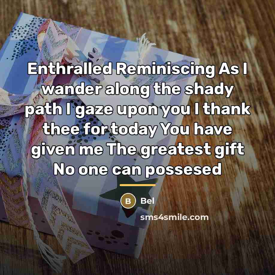 “Enthralled Reminiscing As I wander along the shady path I…” quote by Bel