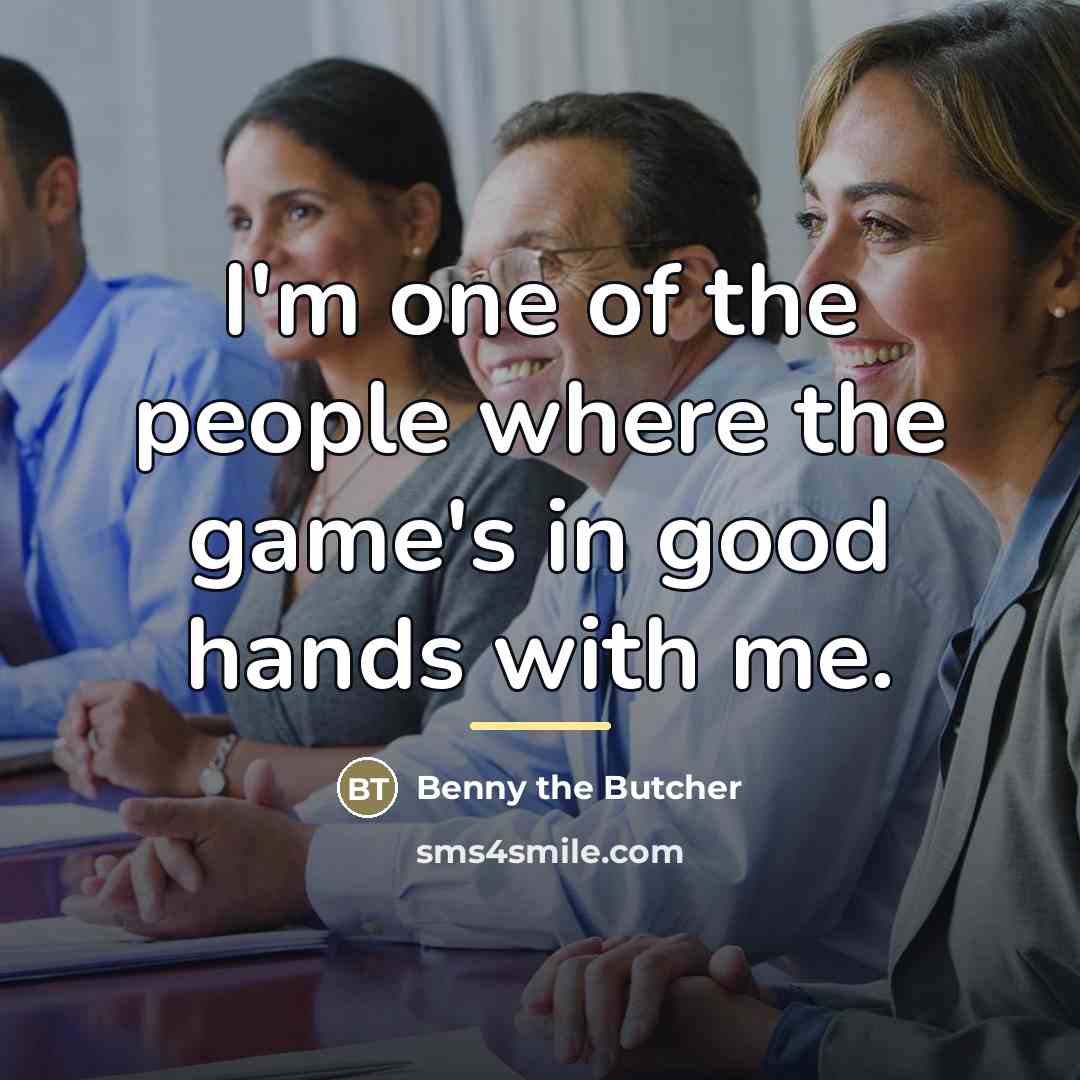 “I'm one of the people where the game's in good…” quote by Benny the Butcher