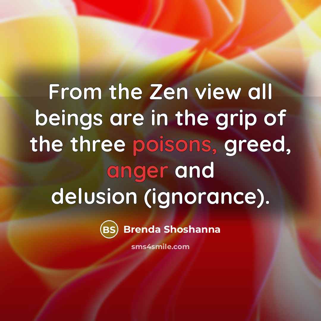 “From the Zen view all beings are in the grip…” quote by Brenda Shoshanna