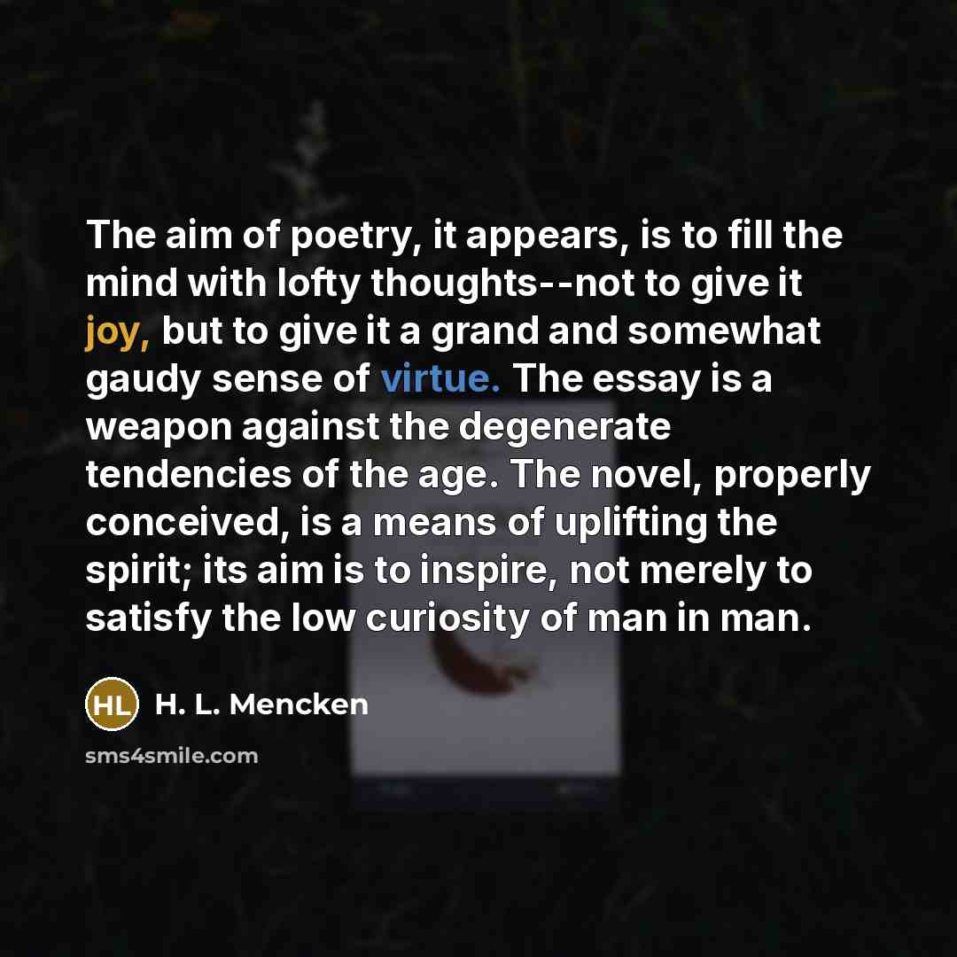 “The aim of poetry, it appears, is to fill the…” quote by H. L. Mencken