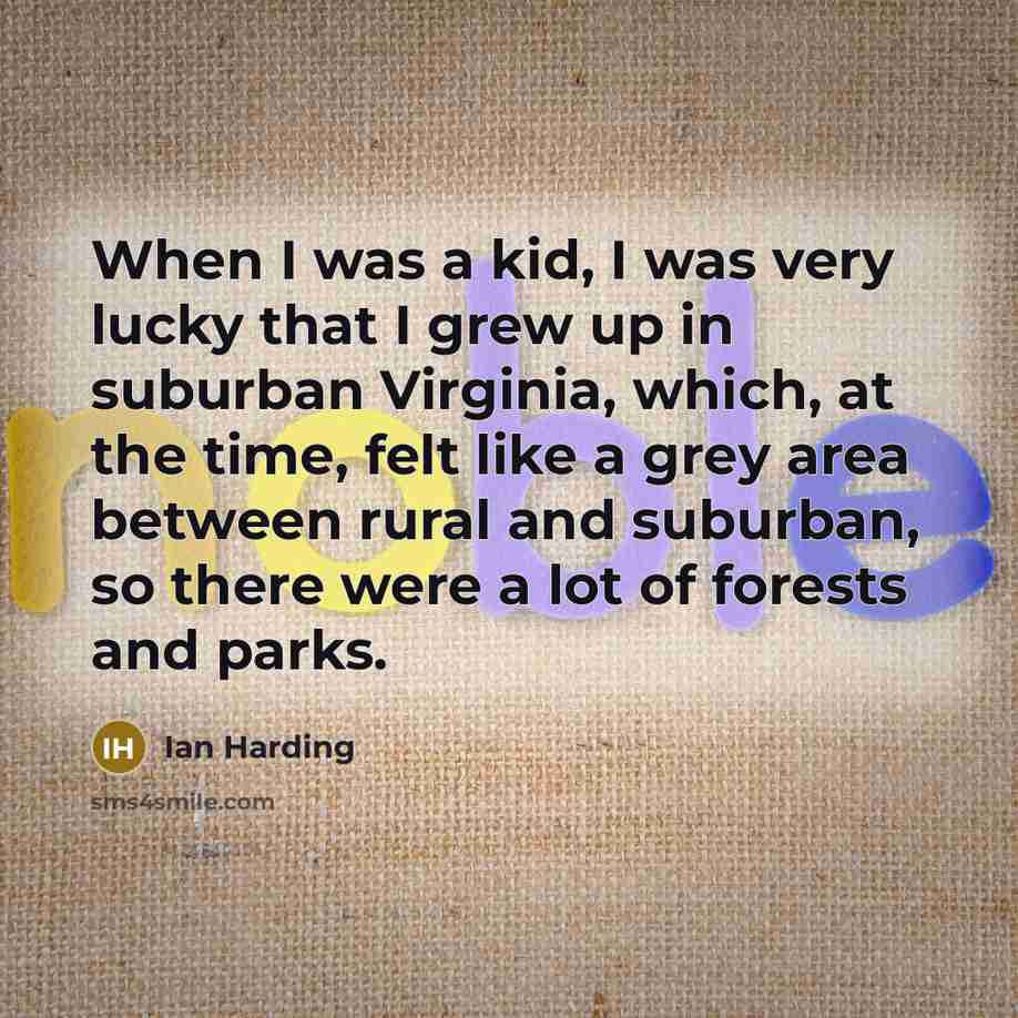 “When I was a kid, I was very lucky that…” quote by Ian Harding