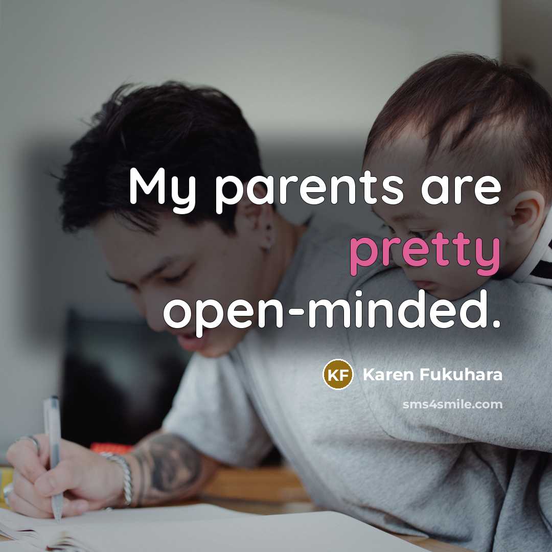 “My parents are pretty open-minded.…” quote by Karen Fukuhara