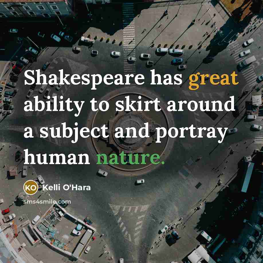 “Shakespeare has great ability to skirt around a subject and…” quote by Kelli O'Hara