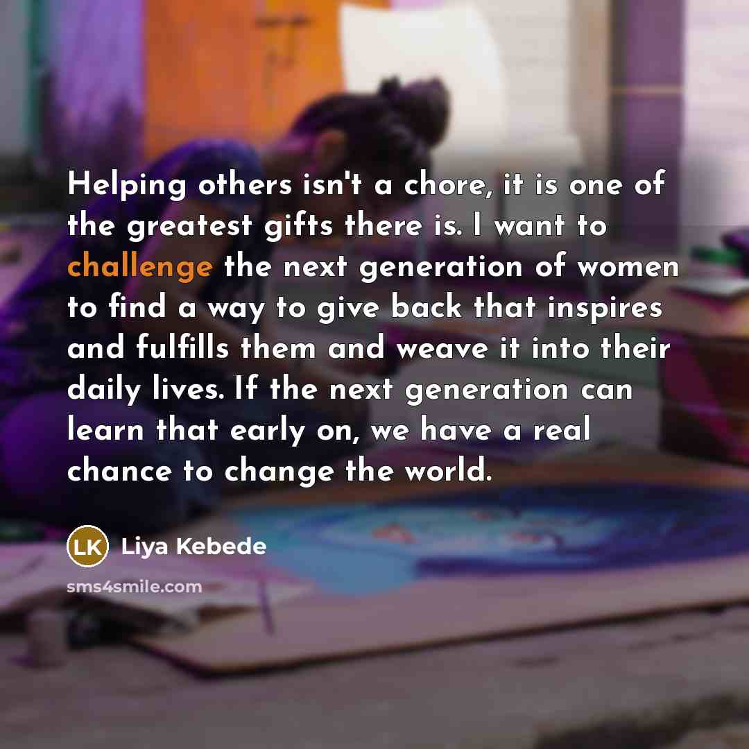 “Helping others isn't a chore, it is one of the…” quote by Liya Kebede