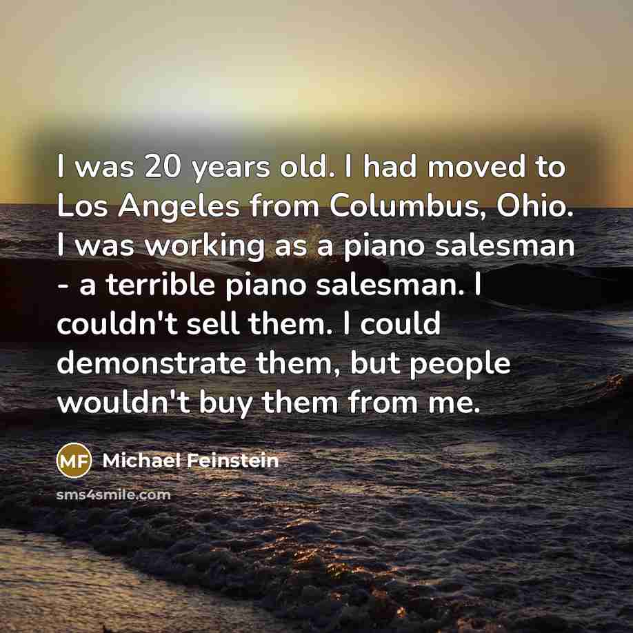 “I was 20 years old. I had moved to Los…” quote by Michael Feinstein