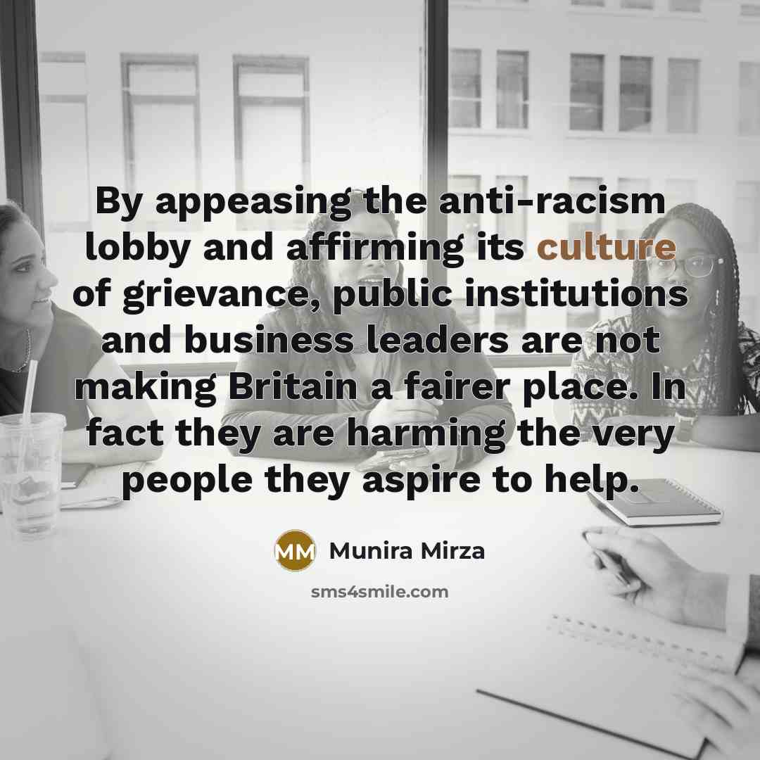 “By appeasing the anti-racism lobby and affirming its culture of…” quote by Munira Mirza