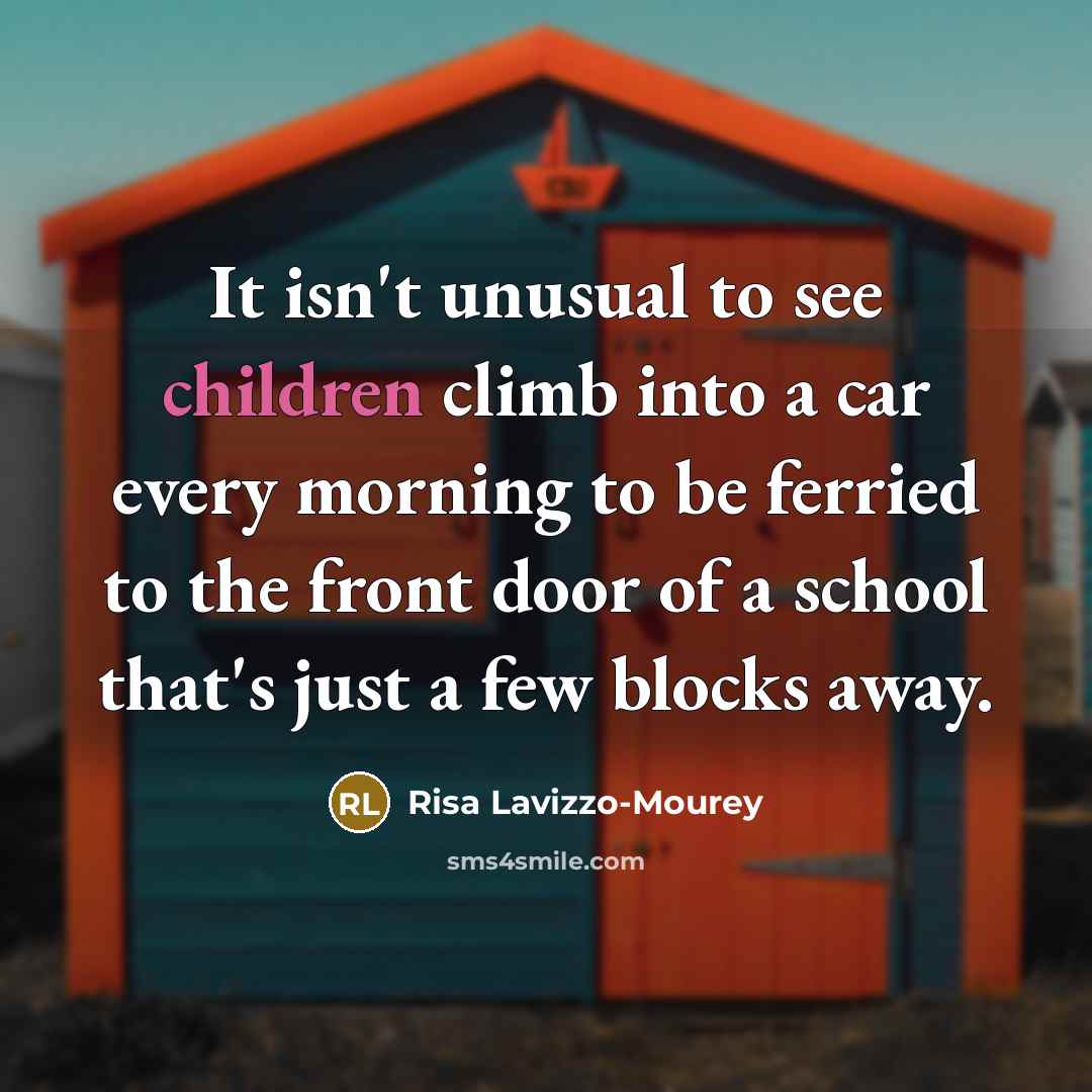 “It isn't unusual to see children climb into a car…” quote by Risa Lavizzo-Mourey