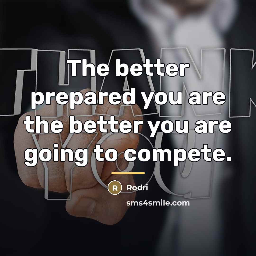 “The better prepared you are the better you are going…” quote by Rodri