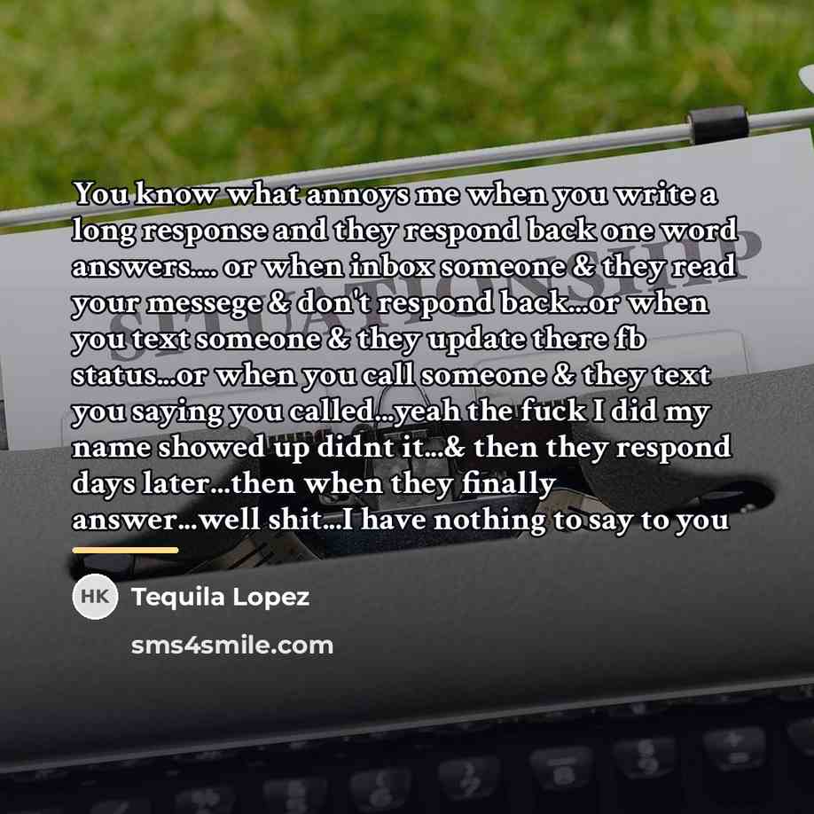 “You know what annoys me when you write a long…” quote by Tequila Lopez