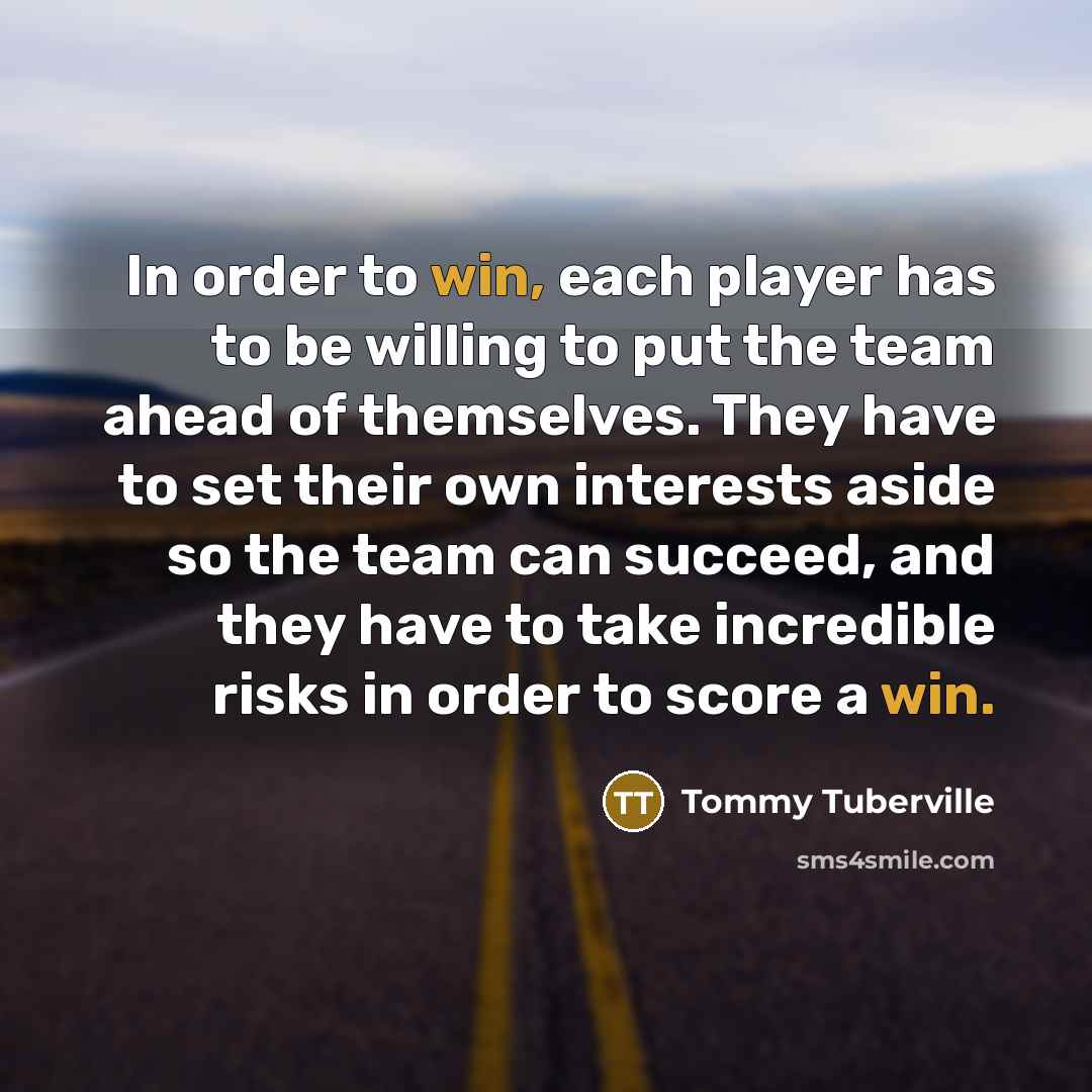 “In order to win, each player has to be willing…” quote by Tommy Tuberville